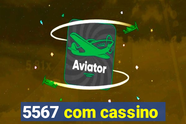 5567 com cassino